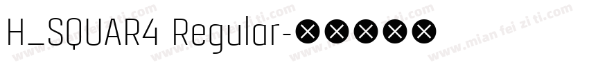 H_SQUAR4 Regular字体转换